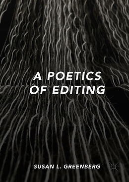 Livre Relié A Poetics of Editing de Susan L. Greenberg