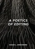 E-Book (pdf) A Poetics of Editing von Susan L. Greenberg