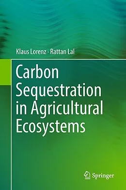 E-Book (pdf) Carbon Sequestration in Agricultural Ecosystems von Klaus Lorenz, Rattan Lal