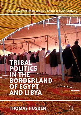 E-Book (pdf) Tribal Politics in the Borderland of Egypt and Libya von Thomas Hüsken