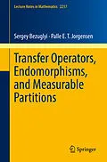 E-Book (pdf) Transfer Operators, Endomorphisms, and Measurable Partitions von Sergey Bezuglyi, Palle E. T. Jorgensen