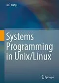 E-Book (pdf) Systems Programming in Unix/Linux von K. C. Wang