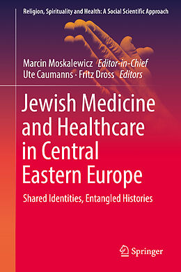 Livre Relié Jewish Medicine and Healthcare in Central Eastern Europe de 