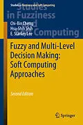 E-Book (pdf) Fuzzy and Multi-Level Decision Making: Soft Computing Approaches von Chi-Bin Cheng, Hsu-Shih Shih, E. Stanley Lee