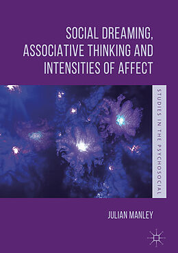 Livre Relié Social Dreaming, Associative Thinking and Intensities of Affect de Julian Manley