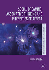 eBook (pdf) Social Dreaming, Associative Thinking and Intensities of Affect de Julian Manley