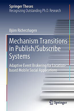 Livre Relié Mechanism Transitions in Publish/Subscribe Systems de Björn Richerzhagen