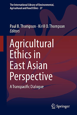 Fester Einband Agricultural Ethics in East Asian Perspective von 