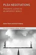 E-Book (pdf) Plea Negotiations von Asher Flynn, Arie Freiberg