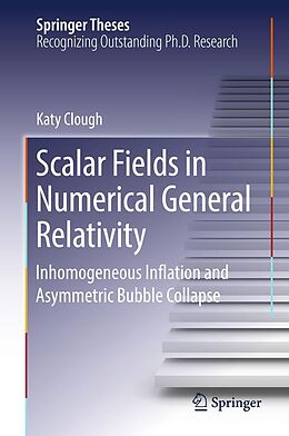 E-Book (pdf) Scalar Fields in Numerical General Relativity von Katy Clough