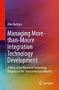 E-Book (pdf) Managing More-than-Moore Integration Technology Development von Riko Radojcic