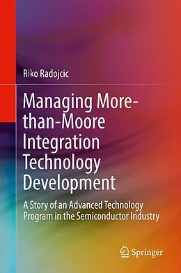 E-Book (pdf) Managing More-than-Moore Integration Technology Development von Riko Radojcic