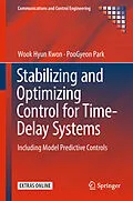 E-Book (pdf) Stabilizing and Optimizing Control for Time-Delay Systems von Wook Hyun Kwon, Poogyeon Park