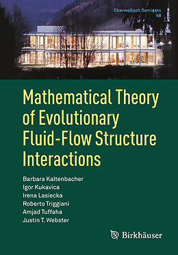 Couverture cartonnée Mathematical Theory of Evolutionary Fluid-Flow Structure Interactions de Barbara Kaltenbacher, Igor Kukavica, Justin T. Webster