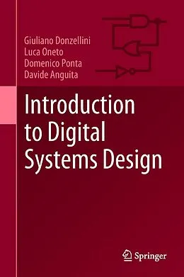 E-Book (pdf) Introduction to Digital Systems Design von Giuliano Donzellini, Luca Oneto, Domenico Ponta