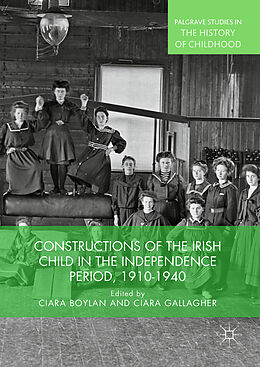 Livre Relié Constructions of the Irish Child in the Independence Period, 1910-1940 de 