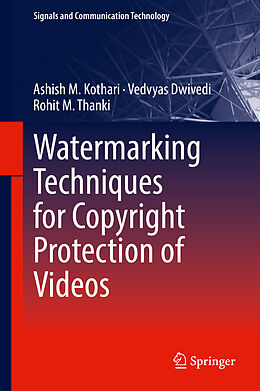Fester Einband Watermarking Techniques for Copyright Protection of Videos von Ashish M. Kothari, Rohit M. Thanki, Vedvyas Dwivedi