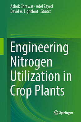 Livre Relié Engineering Nitrogen Utilization in Crop Plants de 