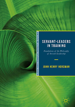 Fester Einband Servant-Leaders in Training von John Henry Horsman