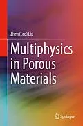 E-Book (pdf) Multiphysics in Porous Materials von Zhen (Leo) Liu