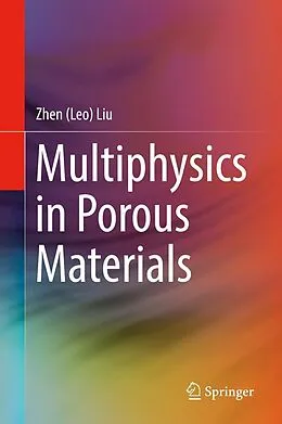 E-Book (pdf) Multiphysics in Porous Materials von Zhen (Leo) Liu