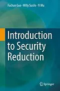 E-Book (pdf) Introduction to Security Reduction von Fuchun Guo, Willy Susilo, Yi Mu