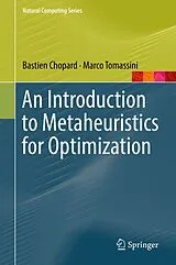 Fester Einband An Introduction to Metaheuristics for Optimization von Bastien Chopard, Marco Tomassini