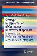 E-Book (pdf) Strategic Implementation of Continuous Improvement Approach von Jagdeep Singh, Harwinder Singh