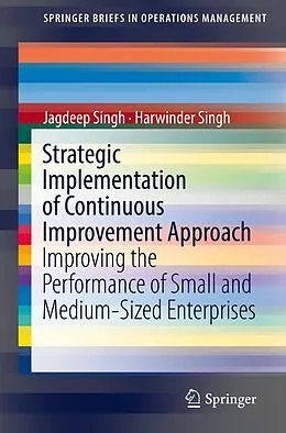 E-Book (pdf) Strategic Implementation of Continuous Improvement Approach von Jagdeep Singh, Harwinder Singh