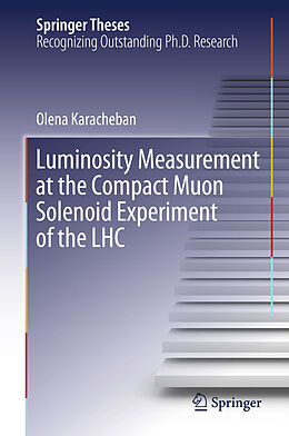 Livre Relié Luminosity Measurement at the Compact Muon Solenoid Experiment of the LHC de Olena Karacheban