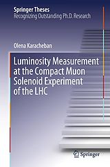 eBook (pdf) Luminosity Measurement at the Compact Muon Solenoid Experiment of the LHC de Olena Karacheban