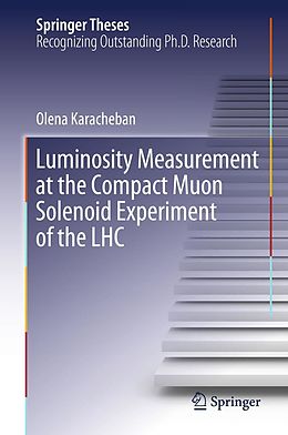 E-Book (pdf) Luminosity Measurement at the Compact Muon Solenoid Experiment of the LHC von Olena Karacheban