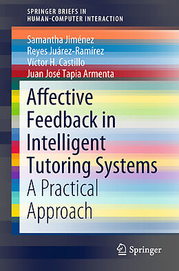 Couverture cartonnée Affective Feedback in Intelligent Tutoring Systems de Samantha Jiménez, Reyes Juárez-Ramírez, Victor H. Castillo