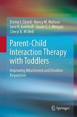 Livre Relié Parent-Child Interaction Therapy with Toddlers de Emma I. Girard, Nancy M. Wallace, Cheryl B. McNeil