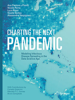 Couverture cartonnée Charting the Next Pandemic de Ana Pastore y Piontti, Nicola Perra, Luca Rossi