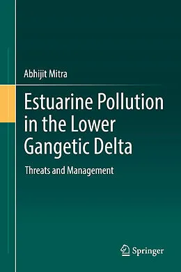 E-Book (pdf) Estuarine Pollution in the Lower Gangetic Delta von Abhijit Mitra