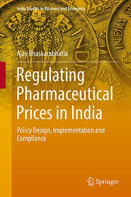E-Book (pdf) Regulating Pharmaceutical Prices in India von Ajay Bhaskarabhatla