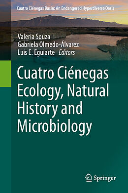 Livre Relié Cuatro Ciénegas Ecology, Natural History and Microbiology de 