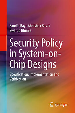 eBook (pdf) Security Policy in System-on-Chip Designs de Sandip Ray, Abhishek Basak, Swarup Bhunia