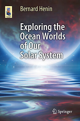 eBook (pdf) Exploring the Ocean Worlds of Our Solar System de Bernard Henin