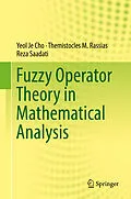 E-Book (pdf) Fuzzy Operator Theory in Mathematical Analysis von Yeol Je Cho, Themistocles M. Rassias, Reza Saadati