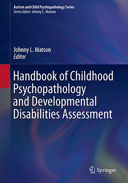 Livre Relié Handbook of Childhood Psychopathology and Developmental Disabilities Assessment de 