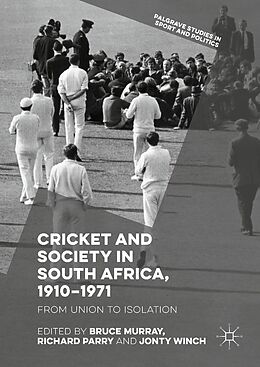 eBook (pdf) Cricket and Society in South Africa, 1910-1971 de 