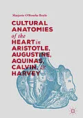 E-Book (pdf) Cultural Anatomies of the Heart in Aristotle, Augustine, Aquinas, Calvin, and Harvey von Marjorie O'Rourke Boyle
