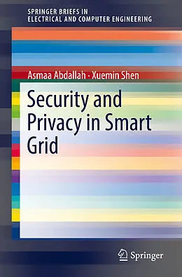 E-Book (pdf) Security and Privacy in Smart Grid von Asmaa Abdallah, Xuemin Shen