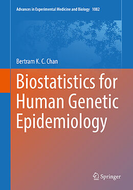 Fester Einband Biostatistics for Human Genetic Epidemiology von Bertram K. C. Chan
