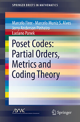 Couverture cartonnée Poset Codes: Partial Orders, Metrics and Coding Theory de Marcelo Firer, Luciano Panek, Jerry Anderson Pinheiro