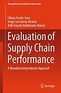 E-Book (pdf) Evaluation of Supply Chain Performance von Liliana Avelar-Sosa, Jorge Luis García-Alcaraz, Aidé Aracely Maldonado-Macías