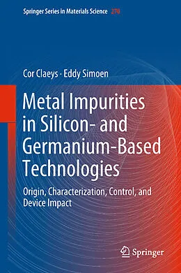 E-Book (pdf) Metal Impurities in Silicon- and Germanium-Based Technologies von Cor Claeys, Eddy Simoen