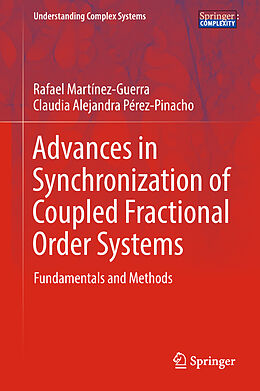 Livre Relié Advances in Synchronization of Coupled Fractional Order Systems de Claudia Alejandra Pérez-Pinacho, Rafael Martínez-Guerra